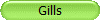 Gills